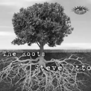 Steve Otto - The Roots (Steve Otto’s Cut)